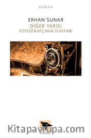 Diğer Yarısı Fotoğrafçının Elkitabı