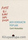 Amerikan Haikusu & Jack Kerouac’ın “POP”ları