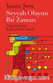 Seyyah Olayım Bir Zaman