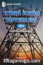 Enerji İletim Sistemleri Cilt 5 <br /> Elektriksel Hesaplar