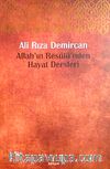 Allah'ın Resulü'nden Hayat Dersleri