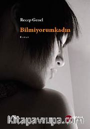 Bilmiyorumkadın