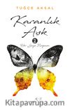 Karanlık Aşk 2 / Her Şeye Rağmen