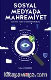 Sosyal Medyada Mahremiyet & Gözetim, Teşhir ve Dikizleme Kültürü