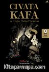 Civata Kafa ve Diğer Tuhaf Vakalar