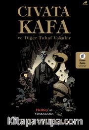 Civata Kafa ve Diğer Tuhaf Vakalar