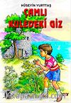 Çamlı Kuledeki Giz