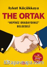 The Ortak <br /> Hepiniz Oradaydınız Belgeseli