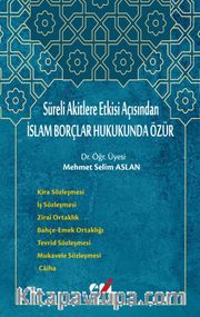 Süreli Akitlere Etkisi Açısından İslam Borçlar Hukukunda Özür