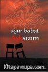 Aşksızım