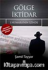 Gölge İktidar & 1 Numara'nın İzinde
