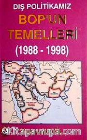 Dış Politikamız Bop'un Temelleri (1988-1998)