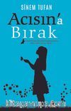 Acısın’a Bırak