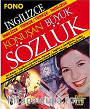 İngilizce-Türkçe Türkçe-İngilizce Konuşan Büyük Sözlük