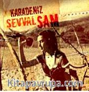 Şevval Sam / Karadeniz