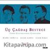 Üç Çağdaş Besteci  (2 Cd)