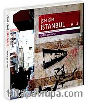 İsim İsim İstanbul <br /> Tarihi Yapılar -Caddeler-Sokaklar