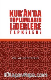 Kur’an’da Toplumların Liderlere Tepkileri 