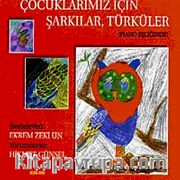 Çocuklarımız Için Şarkılar ve Türküler