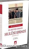 Basında Es-Seyyid Osman Hulusi Efendi