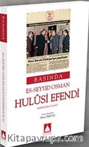 Basında Es-Seyyid Osman Hulusi Efendi