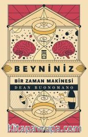 Beyniniz Bir Zaman Makinesi