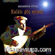 Kalktı Göç Eyledi