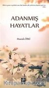Adanmış Hayatlar