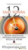 12 Saat Sonra