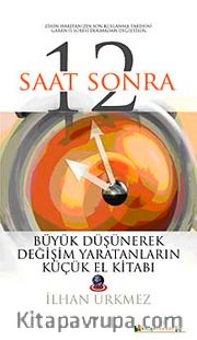 12 Saat Sonra