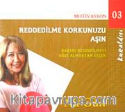 Reddedilme Korkunuzu Aşın (Cd)