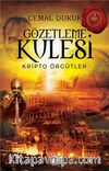 Gözetleme Kulesi & Kripto Örgütler