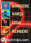 Kansere Karşı Gıda Rehberi