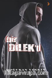 Bir Dilek’ti