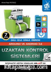 Arduino ve Android ile Uzaktan Kontrol Sistemleri <br /> Oku, İzle, Dinle, Öğren