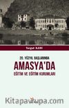 20. Yüzyıl Başlarında Amasya’da Eğitim ve Eğitim Kurumları