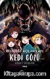 Geleceğe Açılan Kapı: Kedi Gözü (1. Kitap)