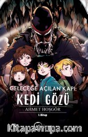 Geleceğe Açılan Kapı: Kedi Gözü (1. Kitap)