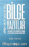 Bilge Yazıtlar & Bilge Kağan ve Bilge Tonyukuk'un Yazdırdığı Yazıtların Bölgenin Yaşam Biçimi Bağlamında Yörüğü