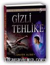 Gizli Tehlike / Tehlike Serisi 5