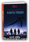 Kanatli Tehlike / Tehlike Serisi 3