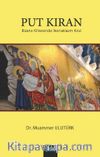 Put Kıran & Bizans Kilisesinde İkonaklazm Krizi
