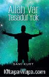 Allah Var Tesadüf Yok