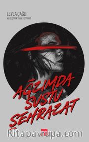 Ağzımda Sustu Şehrazat