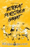 Birkaç Porsiyon Hayat