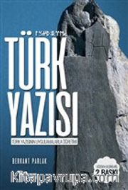 Türk Yazısı <br /> Türk Yazısının Uygulamalarla Öğretimi