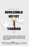 Kıvılcımla Kibrit Yakmak