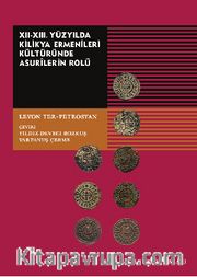 XII. XIII. Yüzyılda Kilikya Ermenileri Kültüründe Asurilerin Rolü