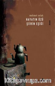 Hayatın Özü Şiirin Eşiği