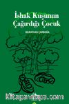 İshak Kuşunun Çağırdığı Çocuk